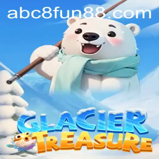 Exploring the Enchanting World of GlacierTreasure: A Comprehensive Guide
