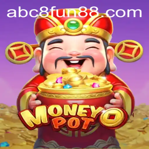 Unveiling MoneyPot: A Dynamic Twist on Gaming with abc8 Keyword
